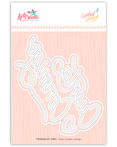 TROQUEL FRASE CUENTA CONMIGO ARTESANA TALLER