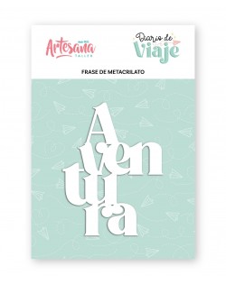 FRASE METACRILATO AVENTURA DIARIO DE VIAJE ARTESANA TALLER