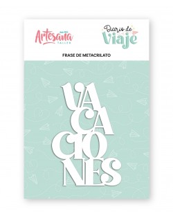 FRASE METACRILATO VACACIONES DIARIO DE VIAJE ARTESANA TALLER