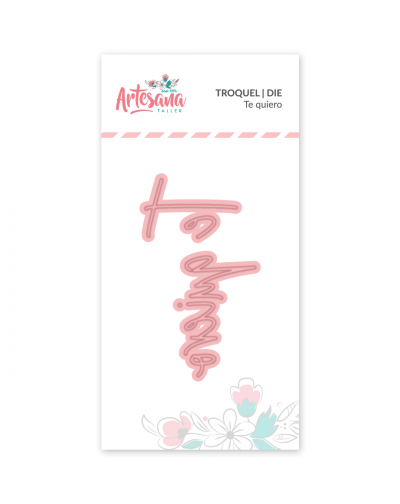 TROQUEL TE QUIERO ARTESANA TALLER