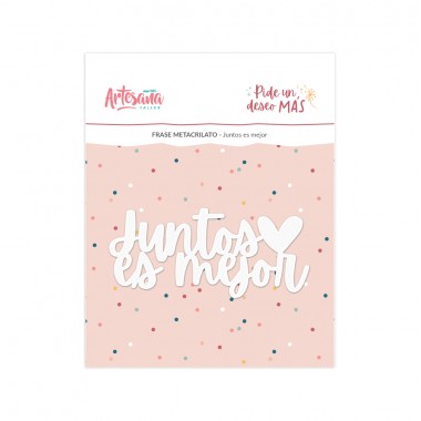 FRASE METACRILATO JUNTOS ES MEJOR PIDE UN DESEO MAS...