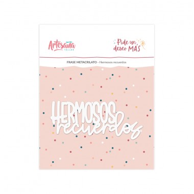FRASE METACRILATO HERMOSOS RECUERDOS PIDE UN DESEO MAS...